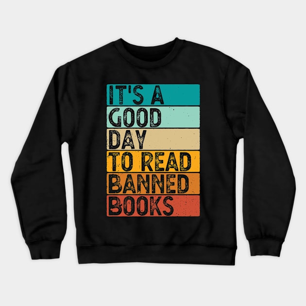 It's A Good Day To Read Banned Books Crewneck Sweatshirt by Gaming champion